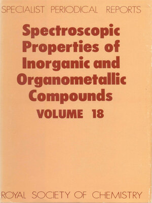 cover image of Spectroscopic Properties of Inorganic and Organometallic Compounds